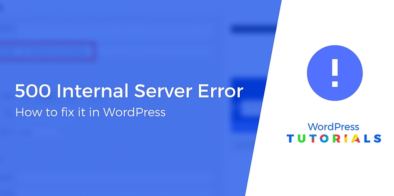如何修复 WordPress 中的 500 内部服务器错误